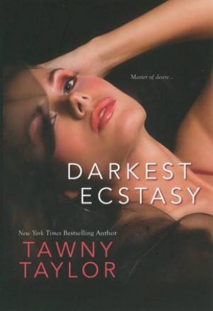 Darkest Ecstasy by Tawny Taylor