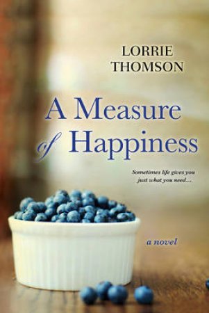 A Measure Of Happiness by Lorrie Thomson