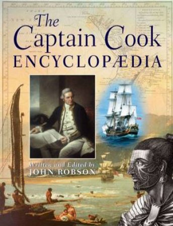 The Captain Cook Encyclopedia by John Robson