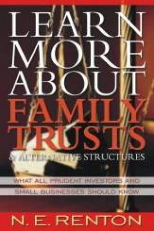 Learn More About Family Trusts And Their Alternative Structures by N E Renton