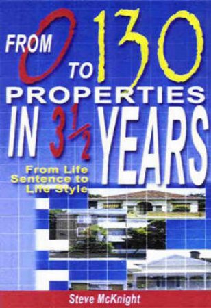 From 0 To 130 Properties In Three And A Half Years by McKnight