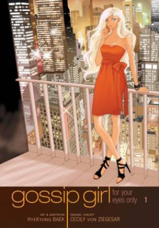 Gossip Girl: The Manga, Vol 1 by Cecily; Bae von Ziegesar