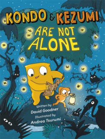 Kondo & Kezumi Are Not Alone by David Goodner & Andrea Tsurumi