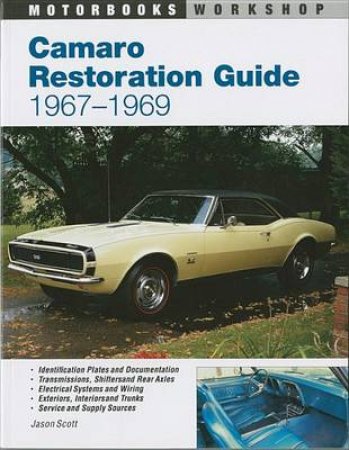 Camaro Restoration Guide, 1967-1969 by Jason Scott