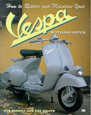 How to Restore and Maintain Your Vespa Motorscooter