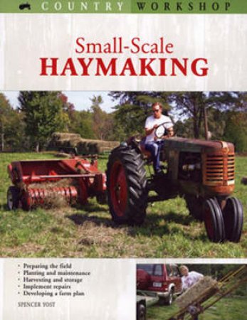 Small-Scale Haymaking by Spencer Yost