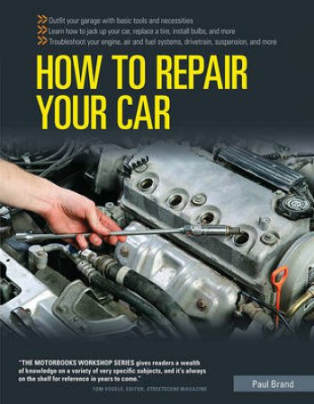 How to Repair Your Car by Paul Brand