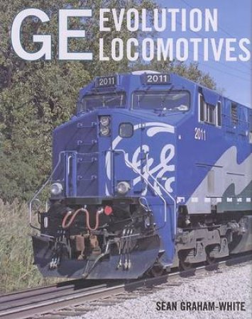 GE Evolution Locomotives by Sean Graham-White