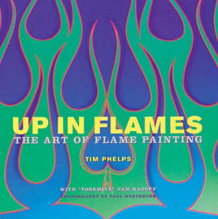 Up in Flames by Sam Radoff & Tim Phelps