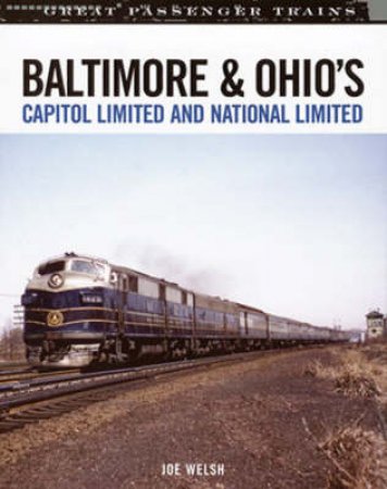 Baltimore & Ohio's Capitol Limited and National Limited by Joe Welsh