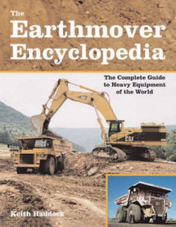 The Earthmover Encyclopedia by Keith Haddock