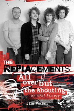 The Replacements by Jim Walsh