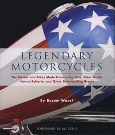 Legendary Motorcycles by Basem Wasef