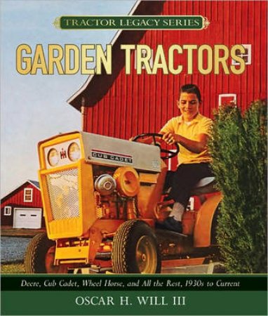 Garden Tractors by Oscar H. Will