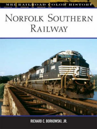 Norfolk Southern Railway by Richard C. Borkowski