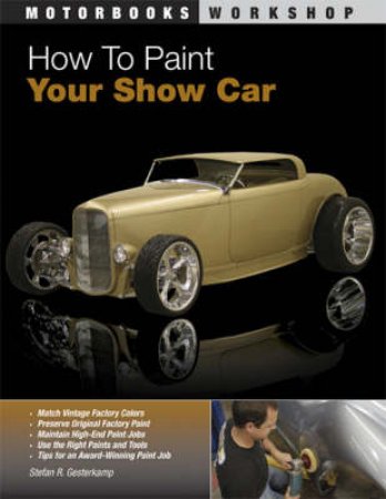 How to Paint Your Show Car by Stefan R. Gesterkamp