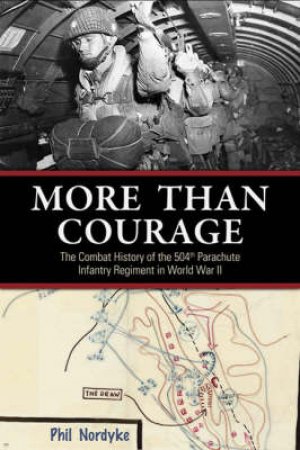 More Than Courage by Phil Nordyke