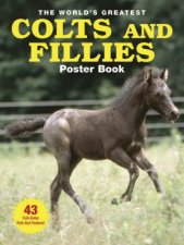 The Worlds Greatest Colts and Fillies Poster Book