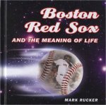 Boston Red Sox and the Meaning of Life