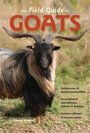 The Field Guide to Goats by Cheryl Kimball