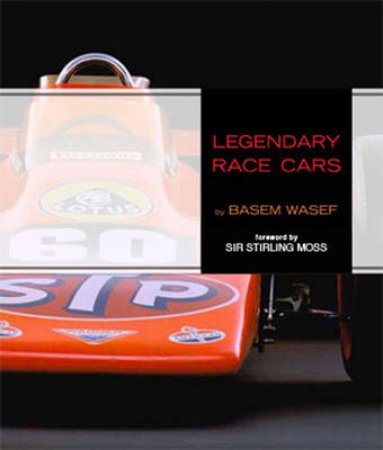 Legendary Race Cars by Basem Wasef