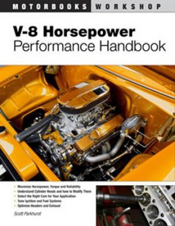 V-8 Horsepower Performance Handbook by Scott Parkhurst