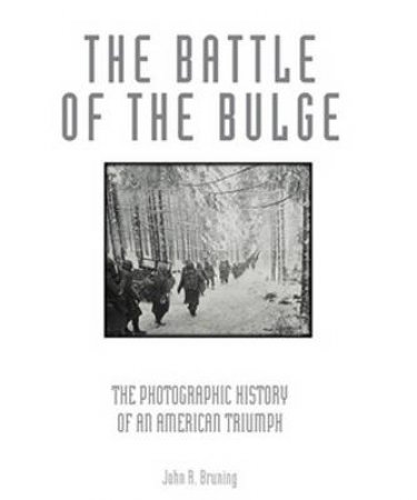 The Battle of the Bulge by John R. Bruning