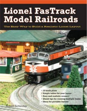 Lionel FasTrack Model Railroads by Robert Schleicher