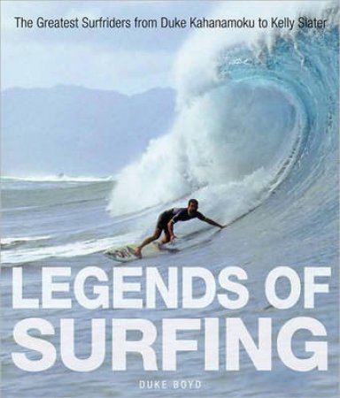 Legends of Surfing by Duke Boyd