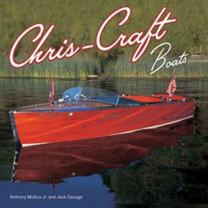 Chris-Craft Boats by Anthony Mollica Jr & Jack Savage