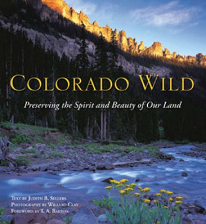 Colorado Wild by Judith B. Sellers