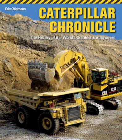 Caterpillar Chronicle by Eric C. Orlemann