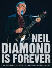 Neil Diamond Is Forever