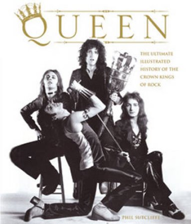 Queen by Phil Sutcliffe