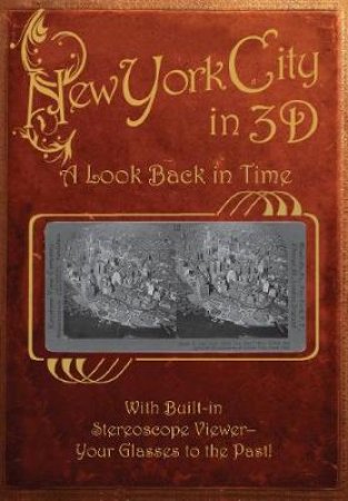 New York City in 3D: A Look Back in Time by Various