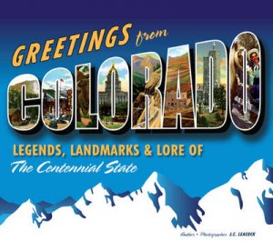 Greetings from Colorado by J. C. Leacock