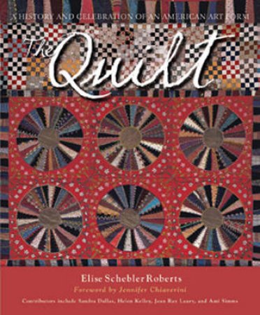 The Quilt by Elise Schebler Roberts & Sandra Dallas & Helen Kel