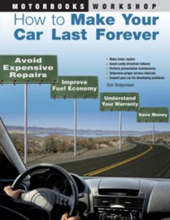 How to Make Your Car Last Forever by Thomas Torbjornsen