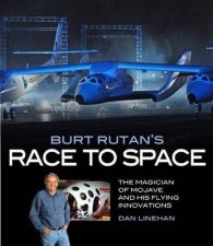 Burt Rutans Race to Space