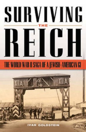 Surviving the Reich by Ivan L. Goldstein