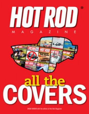 Hot Rod Magazine All the Covers by Drew Hardin