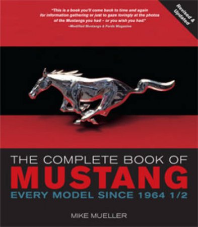 The Complete Book of Mustang by Mike Mueller