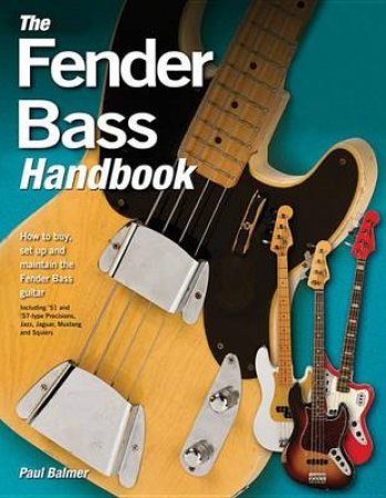 The Fender Bass Handbook by Paul Balmer