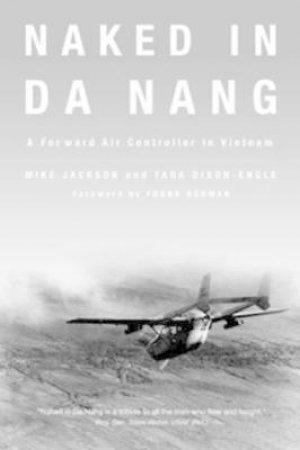 Naked in Da Nang by Mike Jackson & Tara Dixon-Engel