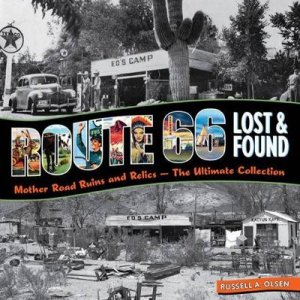 Route 66 Lost & Found by Russell A. Olsen