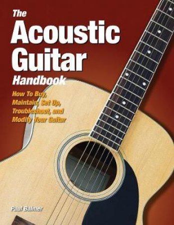 The Acoustic Guitar Handbook by Paul Balmer