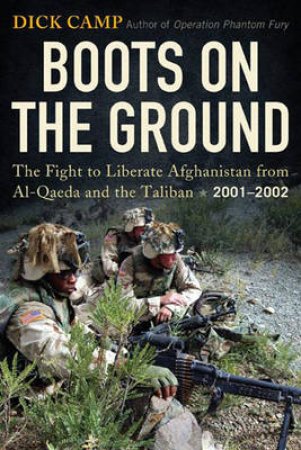 Boots on the Ground by Dick Camp