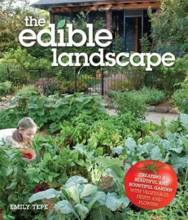 The Edible Landscape by Emily Tepe