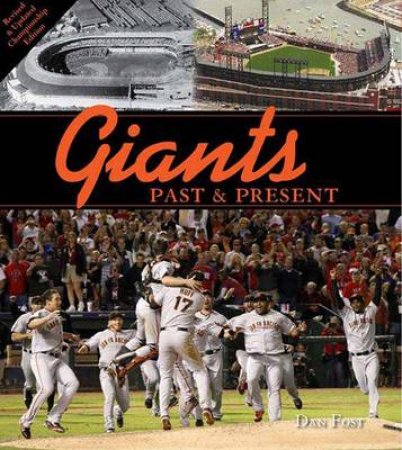 Giants Past & Present by Dan Fost