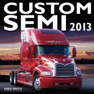 Custom Semi 2013 by Greg Smith